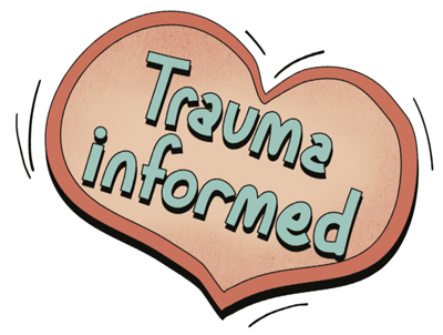 Trauma Informed